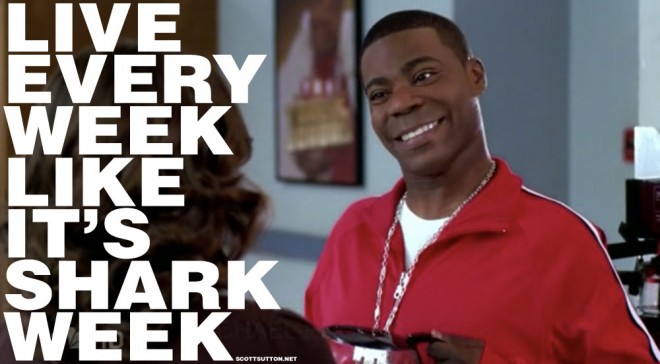 Live Every Week Like It's Shark Week
